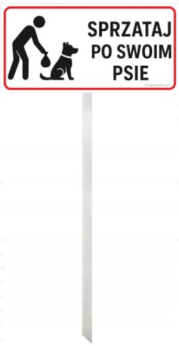 Tabliczka Informacyjna na Słupku Aluminium Sprzątaj Po Swoim Psie 30x16,5 cm