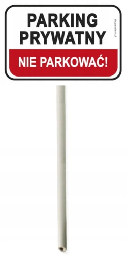 Tabliczka Informacyjna na Słupku PCV  Parking Prywatny Nie Parkować 30x20 cm