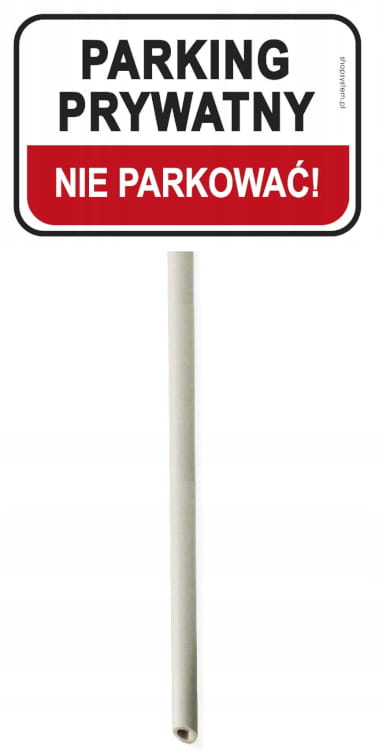 Tabliczka Informacyjna na Słupku PCV – Parking Prywatny Nie Parkować 30x20 cm