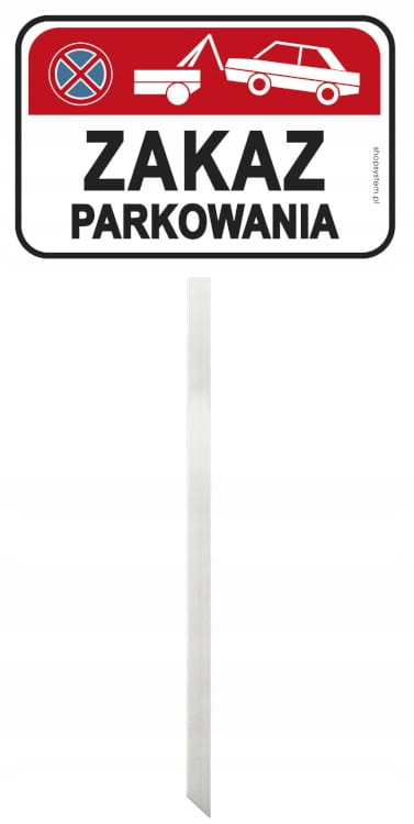 Tabliczka Informacyjna na Trzonku Aluminiowym – Zakaz Parkowania Odholowanie 30x20 cm