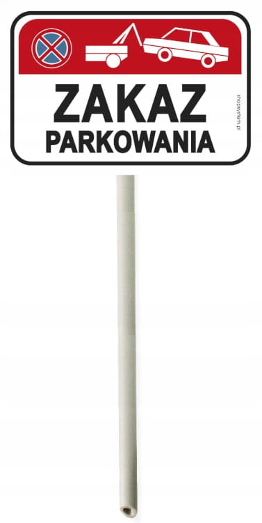Tabliczka Informacyjna na Trzonku – Zakaz Parkowania Odholowanie 30x20 cm