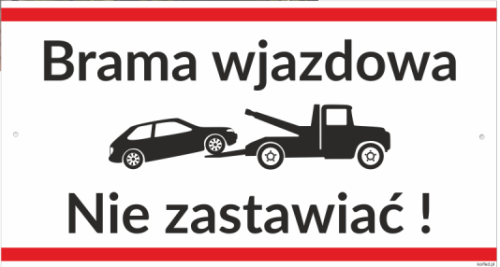 Tabliczka Brama Wjazdowa Nie Zastawiać