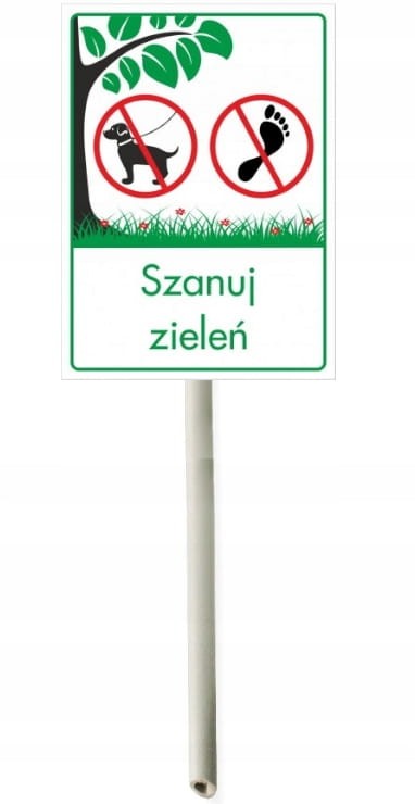 Tabliczka informacyjna na słupku - SZANUJ ZIELEŃ DWA ZAKAZY