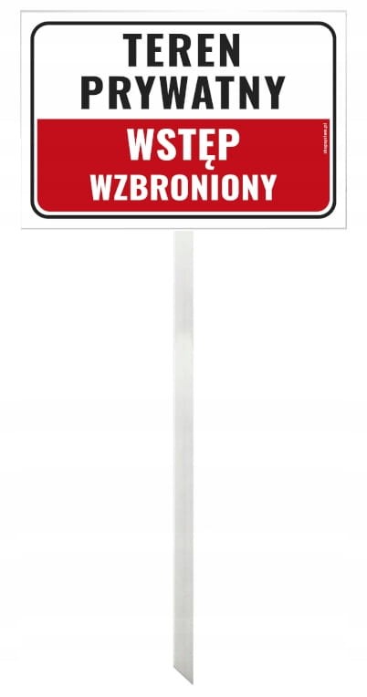 Tabliczka Ostrzegawcza na Słupku Aluminium – Teren Prywatny Wstęp Wzbroniony 30x20 cm