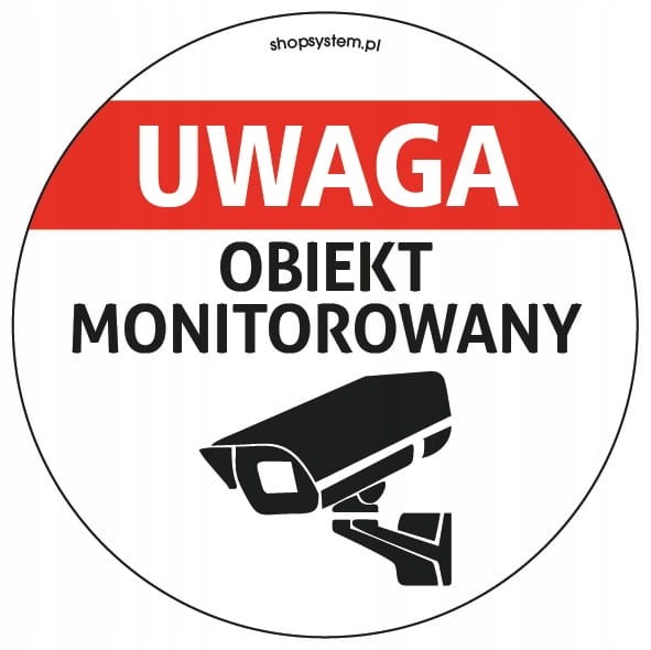 Naklejka Uwaga Obiekt Monitorowany Okrągła fi 10 cm - Samoprzylepna
