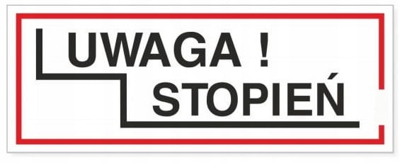 Naklejka Ostrzegawcza Uwaga Stopień 21x8 cm - BHP Samoprzylepna