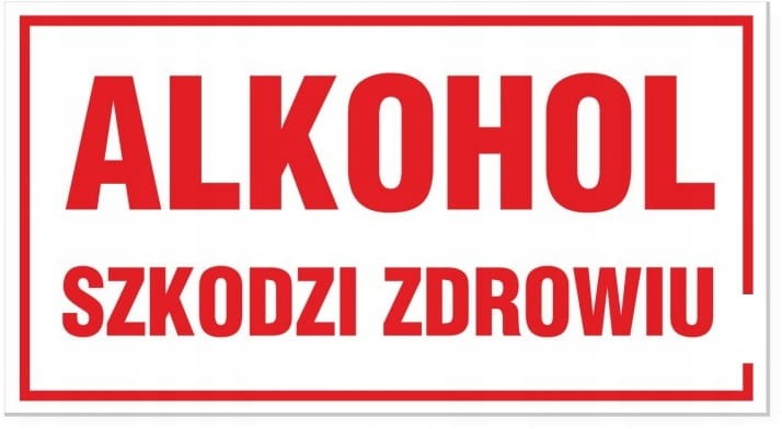 Tabliczka Alkohol Szkodzi Zdrowiu Czerwono-Biała 30x16,5 cm PCV