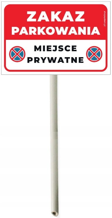 tabliczka słupek ZAKAZ PARKOWANIA MIEJSCE PRYWATNE