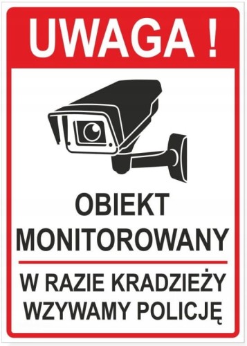 Tabliczka UWAGA OBIEKT MONITOROWANY W RAZIE KRAZIEŻY WZYWAMY POLICJĘ 35x25