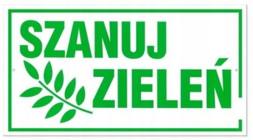 Tabliczka SZANUJ ZIELEŃ duża