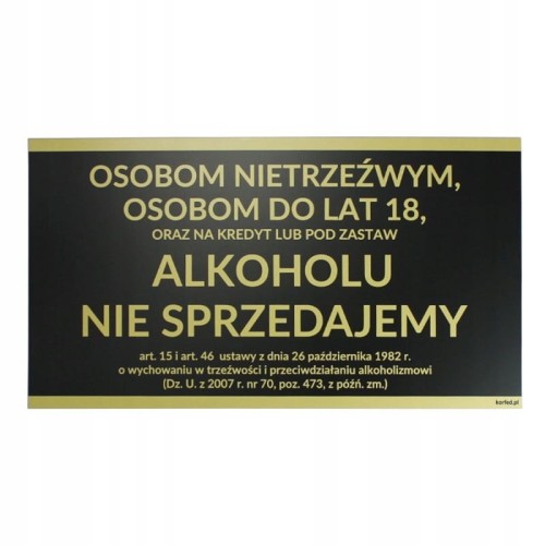 Tabliczka Osobom Nietrzeźwym Alkoholu Nie Sprzedajemy czarno złota