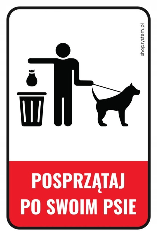 Tabliczka Pionowa Posprzątaj po Swoim Psie 30x20 cm PCV