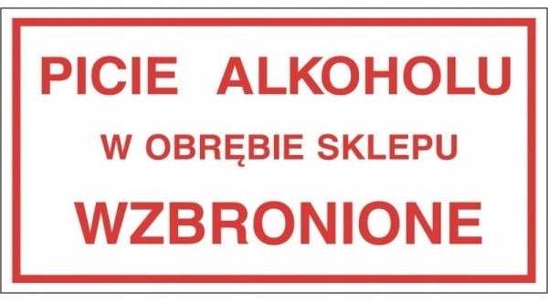 Tabliczka Picie Alkoholu w Obrębie Sklepu Wzbronione 30x16,5 cm PCV