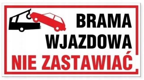 Tabliczka Brama Wjazdowa Nie Zastawiać Hol