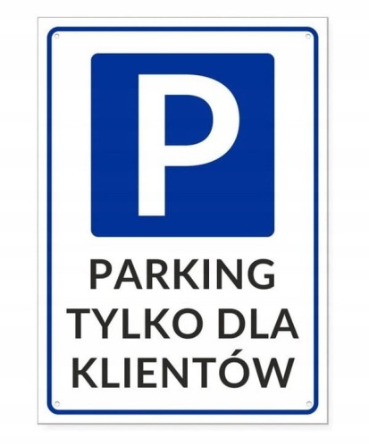 Tabliczka PARKING TYLKO DLA KLIENTÓW pionowa 35x25